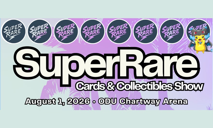 More Info for SuperRare Cards & Collectibles Show